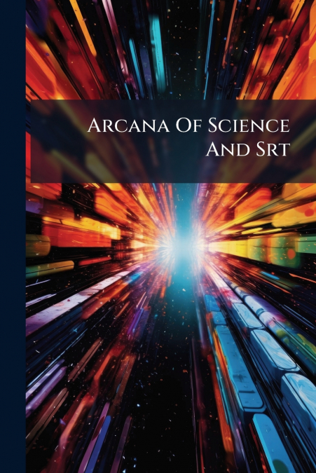 Arcana Of Science And Srt