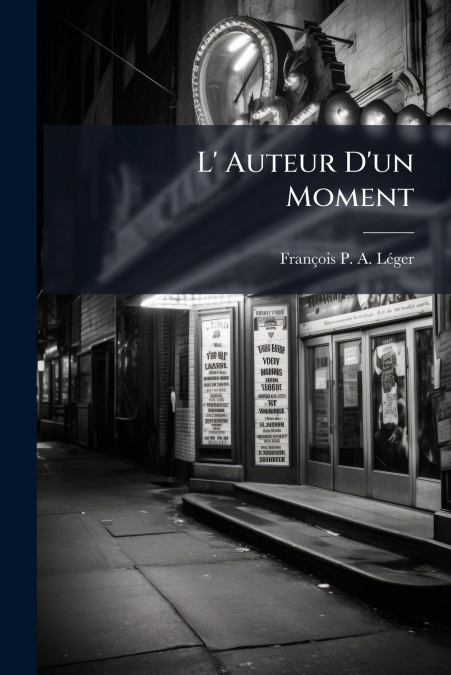 L’ Auteur D’un Moment