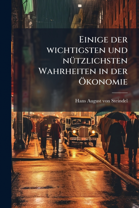 Einige der wichtigsten und nützlichsten Wahrheiten in der Ökonomie