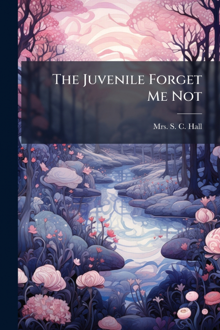 The Juvenile Forget Me Not