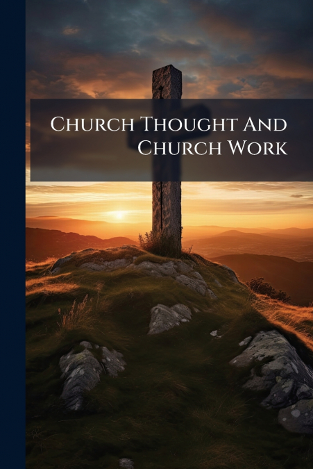 Church Thought And Church Work