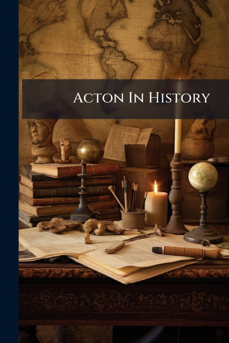 Acton In History