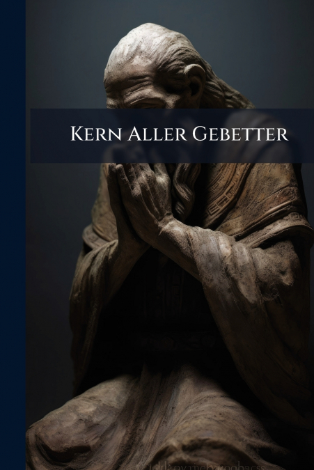 Kern Aller Gebetter