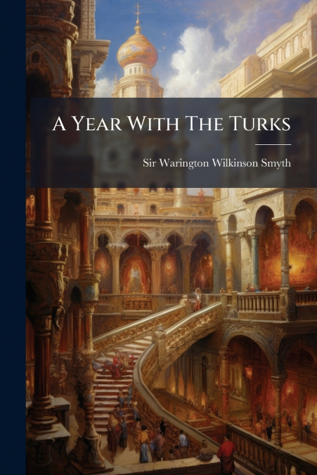 A Year With The Turks
