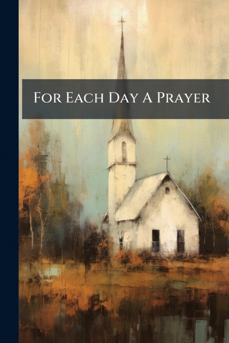 For Each Day A Prayer