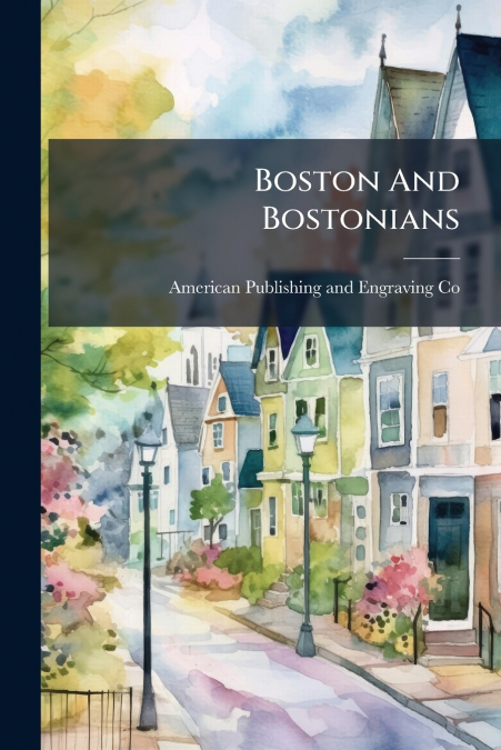 Boston And Bostonians