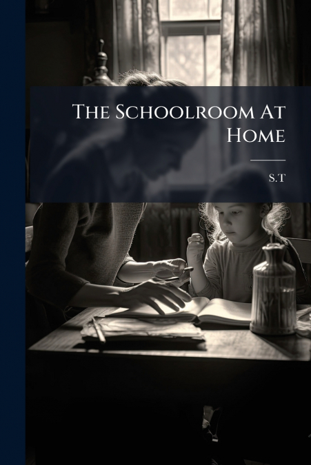 The Schoolroom At Home