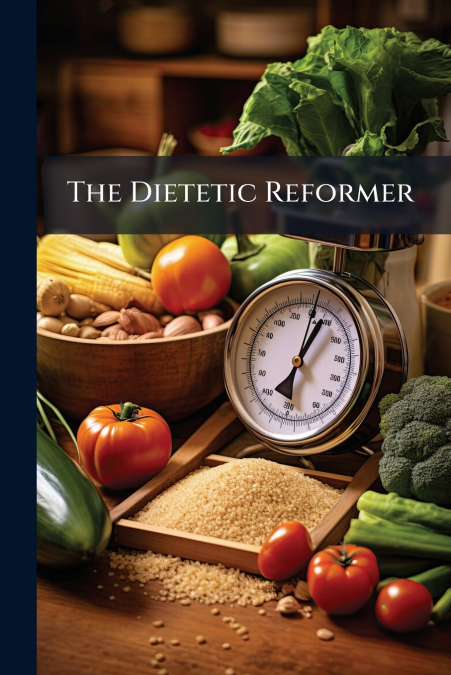 The Dietetic Reformer
