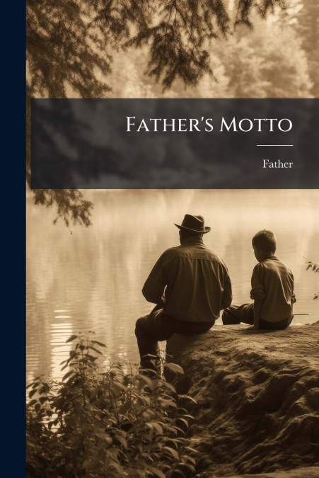 Father’s Motto