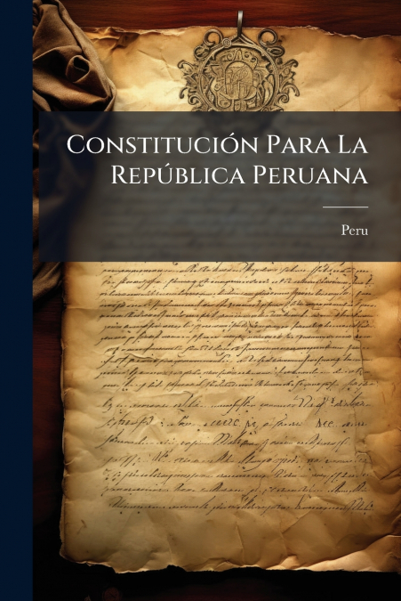 Constitución Para La República Peruana