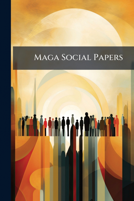 Maga Social Papers