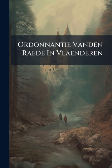 Ordonnantie Vanden Raede In Vlaenderen