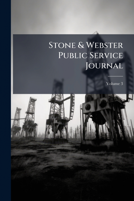 Stone & Webster Public Service Journal; Volume 3