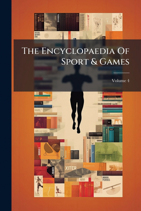The Encyclopaedia Of Sport & Games; Volume 4
