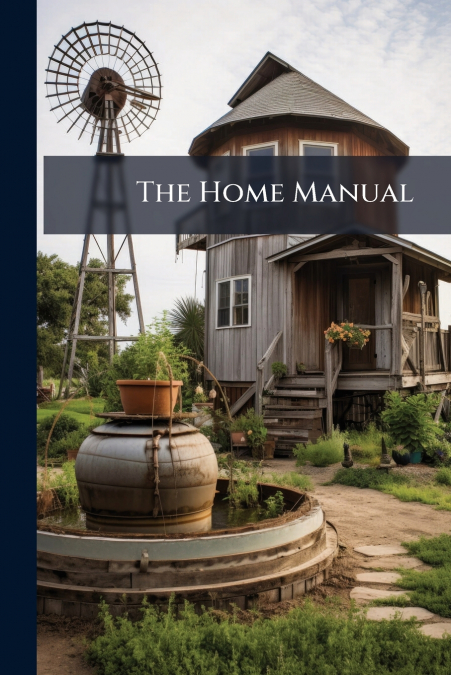The Home Manual