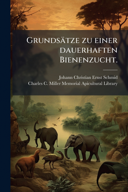 Grundsätze zu einer dauerhaften Bienenzucht.