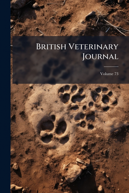 British Veterinary Journal; Volume 73