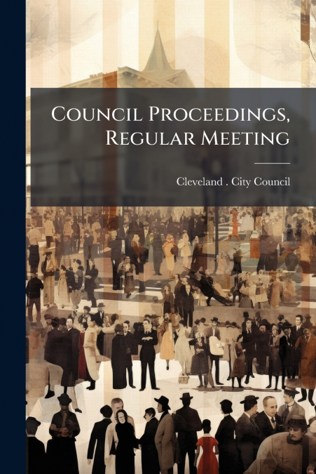 Council Proceedings, Regular Meeting