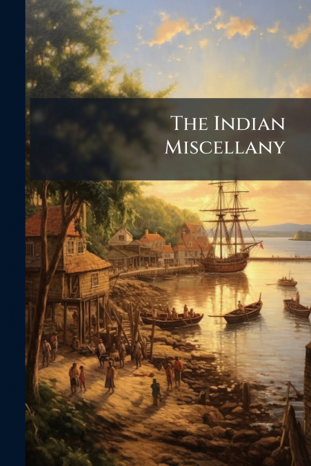 The Indian Miscellany