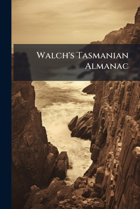 Walch’s Tasmanian Almanac