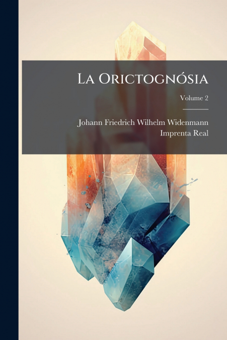 La Orictognósia; Volume 2
