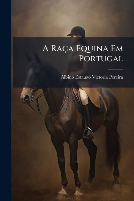 A Raça Equina Em Portugal
