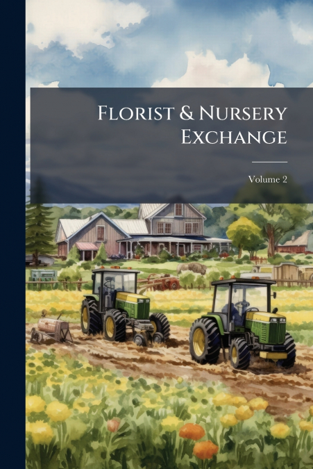 Florist & Nursery Exchange; Volume 2