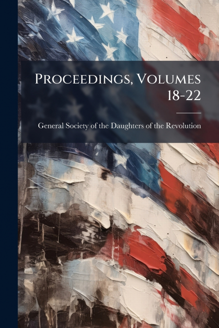 Proceedings, Volumes 18-22