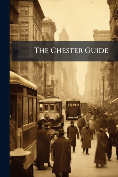 The Chester Guide