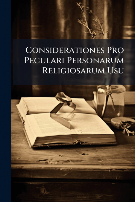 Considerationes Pro Peculari Personarum Religiosarum Usu