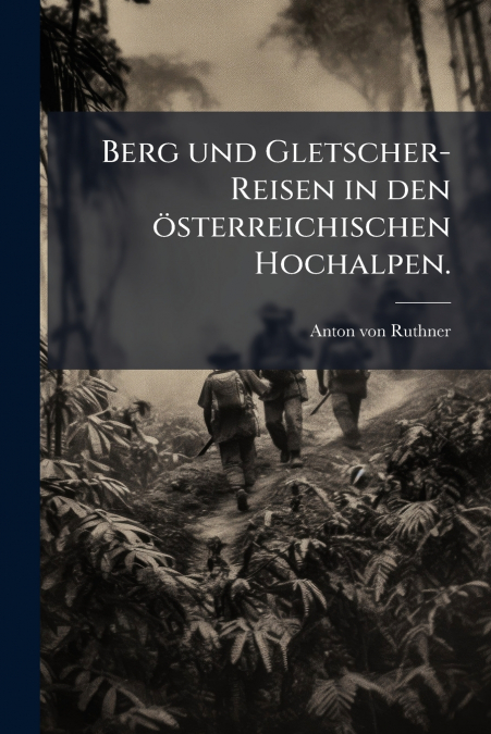 Berg und Gletscher-Reisen in den österreichischen Hochalpen.