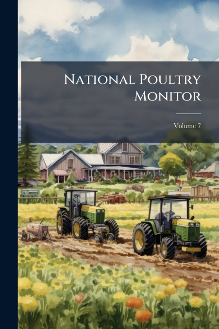 National Poultry Monitor; Volume 7