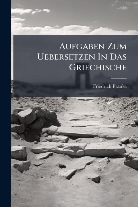 Aufgaben Zum Uebersetzen In Das Griechische