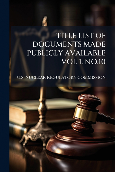 TITLE LIST OF DOCUMENTS MADE PUBLICLY AVAILABLE VOL 1. NO.10
