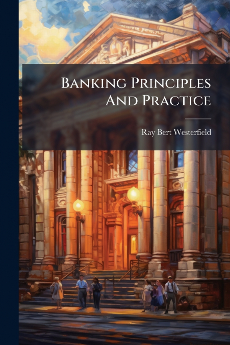 Banking Principles And Practice
