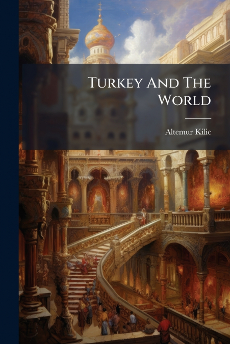 Turkey And The World