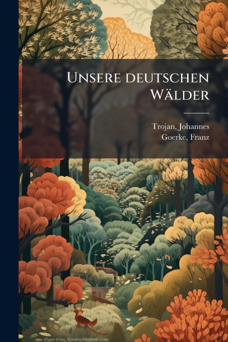 Unsere deutschen Wälder