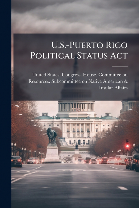 U.S.-Puerto Rico Political Status Act