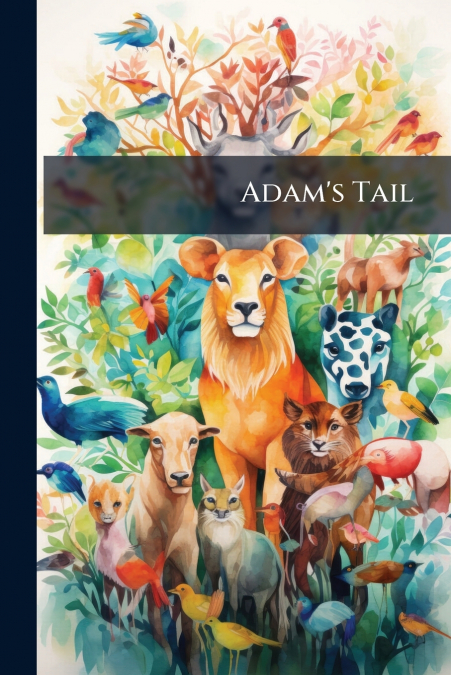 Adam’s Tail
