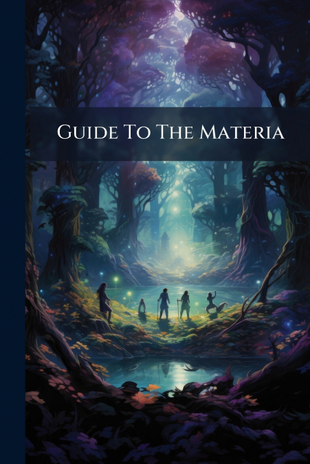 Guide To The Materia
