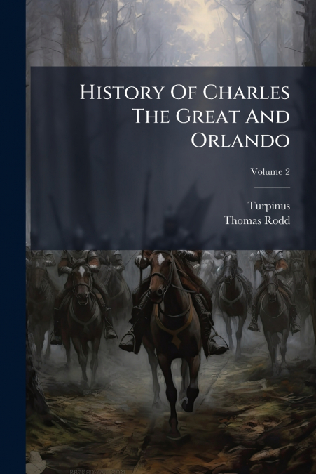 History Of Charles The Great And Orlando
