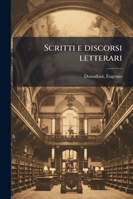 Scritti e discorsi letterari