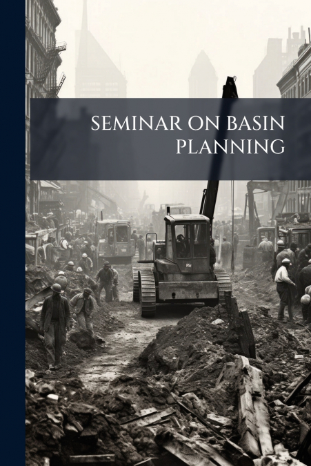 SEMINAR ON BASIN PLANNING