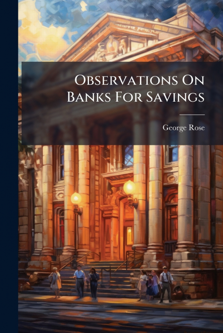Observations On Banks For Savings