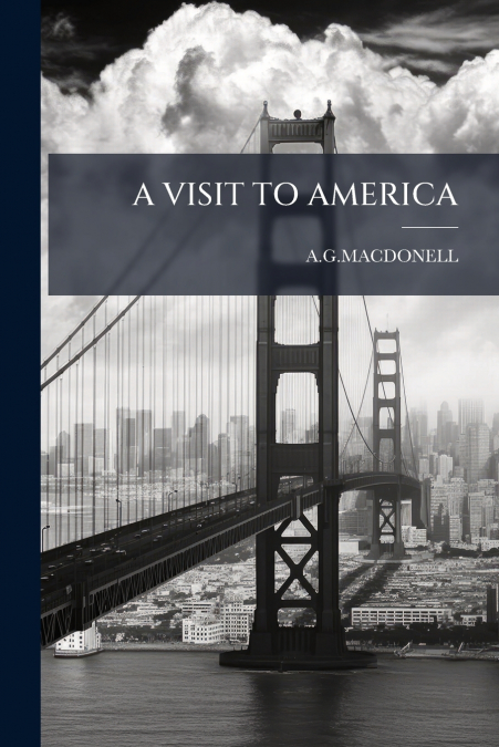 A VISIT TO AMERICA