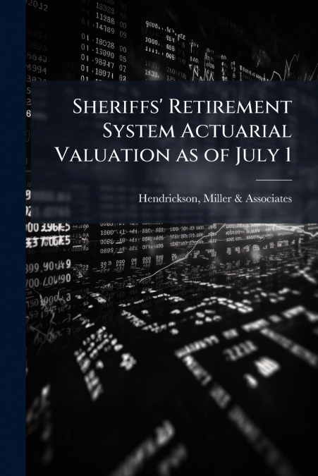 Sheriffs’ Retirement System Actuarial Valuation as of July 1