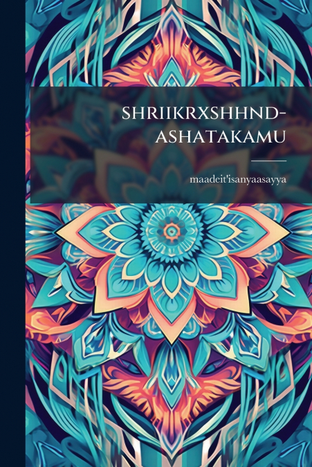 shriikrxshhnd-ashatakamu