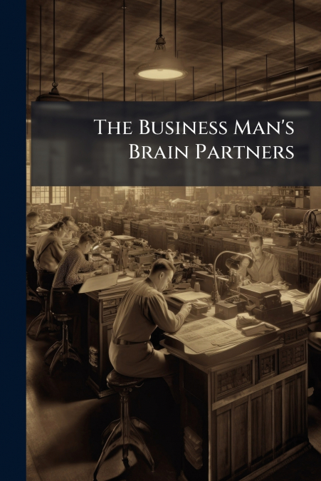 The Business Man’s Brain Partners