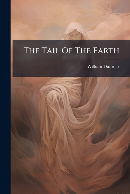 The Tail Of The Earth