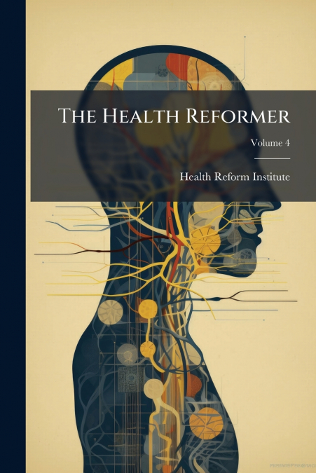 The Health Reformer; Volume 4